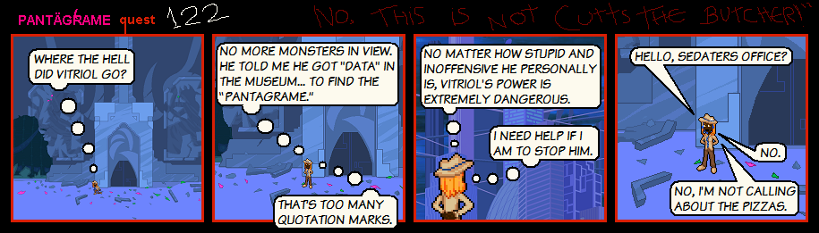 Originally Tilda’s inner monologue contained two times the amount of text, but I cut a lot of things because there’s only so much you can put into a little strip and the story must go on. It contained some reflections about how Vitriol’s power is way more dangerous if it can animate corpses with a human consciousness instead of simple feral beasts, too, and some other trivia and background questions, and also a generous extract of Georg Wilhelm Friedrich Hegel’s “Vorlesungen über die History der Philosophie II”. Truly a loss for everyone.