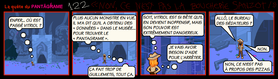 À l’origine, le monologue intérieur de Tilda contenait deux fois plus de texte, mais j’ai coupé beaucoup de choses parce qu’il y a une limite à la quantité d’informations qu’on peut mettre dans un strip, et l’histoire doit bien avancer aussi. Les autres bulles contenaient des réflexions variées, notamment concernant tout le danger du pouvoir de Vitry, à plus forte raison s’il peut animer des cadavres dotés de leur conscience passée en sus de simples bêtes fauves, et des informations variées sur l’univers et l’intrigue, ainsi que de généreux extraits du livre de Georg Wilhelm Friedrich Hegel « Vorlesungen über die History der Philosophie II ». Une grande perte pour le monde.