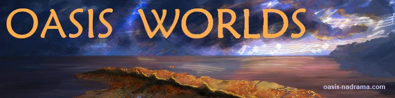OASIS WORLDS - oasis-nadrama.com